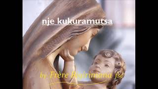 NJE KUKURAMUTSA by Frère BIGIRIMANA [upl. by Nur]