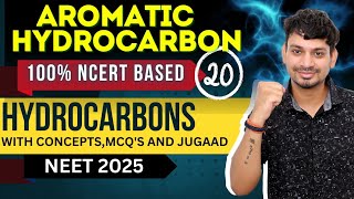 AROMATIC HYDROCARBON  HYDROCARBONS L20  NCERT BASED  NEET 2025 [upl. by Eudora]