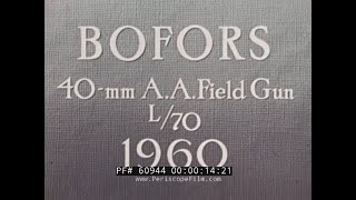 1960 BOFORS 40mm ANTIAIRCRAFT FIELD GUN PROMO amp SALES FILM 60944 [upl. by Gilemette340]