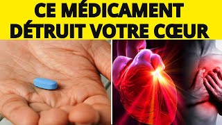 7 médicaments qui causent des DOMMAGES à votre cœur [upl. by Hesketh]