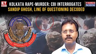 Kolkata Horror CBI Grills ExRG Kar Hospital Sandip Ghosh For 3rd Day On Death amp Suicide Theory [upl. by Mohandis597]