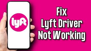 How To Fix Lyft Driver App not Working EASY [upl. by Egief984]