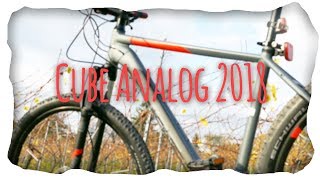 NEUES FAHRRAD  Cube Analog 2018 [upl. by Anires]