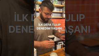 İlk defa tulıp denedim YALANI  coffee coffeeart barista coffeedecoration [upl. by Ardys]