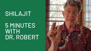 Shilajit 5 Minutes with Dr Robert [upl. by Demeter]