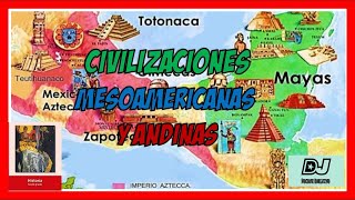 🌟🌘UBICACIÓN TEMPORAL y ESPACIAL de las CIVILIZACIONES MESOAMERICANAS y ANDINAS [upl. by Garneau]