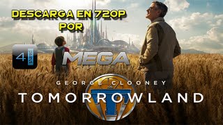 Tomorrowland El Mundo Del Mañana 2015 Descarga en 720p Español Latino Mega y 4shared [upl. by Phoebe692]