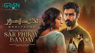 DuniyaPur 🚨 Full OST  Sar Phiray Banday 💽 Asrar amp Shuja Haider  Ft Khushhal Khan Ramsha Khan [upl. by Ottavia531]