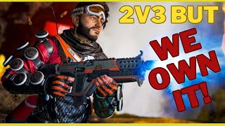 2v3 but WE Own It  Apex Legends [upl. by Symer]