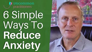 6 Simple Ways To Reduce Anxiety [upl. by Ayiotal841]