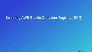 Scanning AWS Elastic Container Registry ECR [upl. by Hillard]