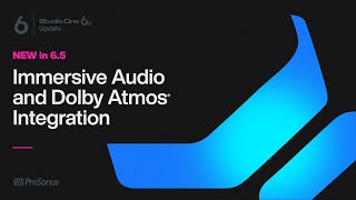 Immersive Audio and Dolby Atmos Integration  Studio One 65  PreSonus [upl. by Dadivitan]