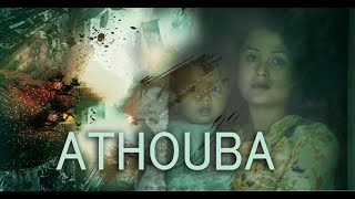 ATHOUBA  MANIPURI FEATURE FILM [upl. by Rramal184]