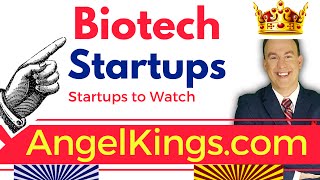 Biotech Startups Hottest amp Fastest Growing Biotech  AngelKingscom [upl. by Kachine]