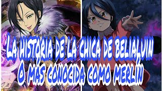 Nanatsu no taizai La historia de merlín o más conocida y temida como la chica de belialuin [upl. by Hakan]