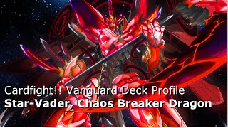 Cardfight Vanguard Deck Profile Starvader Chaos Breaker Dragon [upl. by Peednama]