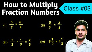 Multiplication of fraction numbers  How to multiply Fraction Numbers Basic Maths 03 [upl. by Sarad643]