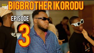 big br0thèr îkorodu episode 3 [upl. by Naed]