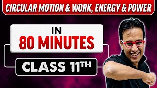 Revise CIRCULAR MOTION amp WORK ENERGY POWER in 80 Minutes⚡ Class 11th  JEE Main amp Advanced [upl. by Dowlen]