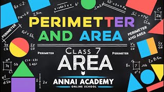 Unlocking Geometry Master Perimeter amp Area in Class 7 Annai Academy [upl. by Nosned]