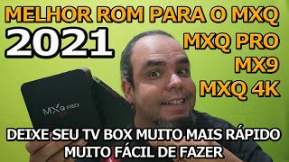 Como usar e instalar em 2021 a Melhor Rom  Firmware tv box MXQ 4k  PRO  MX9  Recovery Flash [upl. by Lesde822]