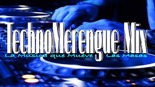 TECHNOMERENGUE MIX  MERENGUE CLASICO DE LOS 90S  La Musica que Mueve Las Masas [upl. by Paige969]