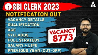 SBI Clerk 2023 Notification  SBI Clerk Age Syllabus Salary Vacancy  Full Detailed Information [upl. by Eiramnna751]