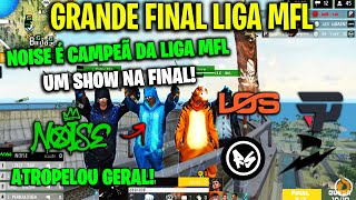 NOISE É CAMPEÃ DA MFL FINAL HISTÓRICA DA NOISE ATROPELOU GERAL CLIPS FF [upl. by Harshman969]