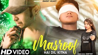 Masroof Hai Dil Kitna Tere Pyaar Mein  Salman Ali Song  Himesh Reshammiya  Sad Song  Masroof Hai [upl. by Eiba]