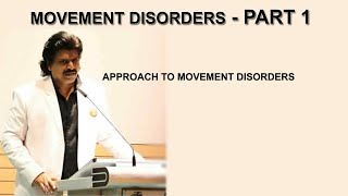 MOVEMENT DISORDERS  PART 1 APPROACH TO MOVEMENT DISORDERS [upl. by Dorion]