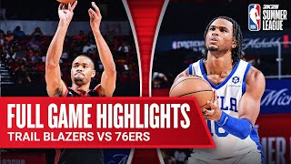 TRAIL BLAZERS vs 76ERS  NBA SUMMER LEAGUE  FULL GAME HIGHLIGHTS [upl. by Edelstein578]