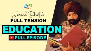 EDUCATION Full Episode  FULL TENSION  Jaspal Bhatti’s Comedy Show [upl. by Eelinej658]