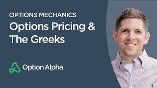 Options Pricing amp The Greeks  Options Mechanics  Option Pricing [upl. by Cila]