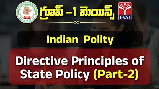 INDIAN POLITY  DIRECTIVE PRINCIPLES OF STATE POLICY PART2  TSPSC GROUP1 MAINS  31012023 [upl. by Ilwain602]