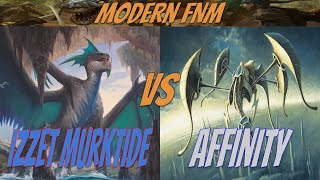 Izzet Murktide vs Affinity Modern FNM 510 Round 1 [upl. by Haleehs]