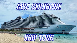 MSC Seashore Full Ship Tour With Information [upl. by Laehcym210]