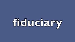 How to pronounce fiduciary [upl. by Elacim90]