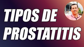 TIPOS DE PROSTATITIS BIEN EXPLICADAS CON IMÁGENES  WILSON TE EDUCA [upl. by Floridia631]