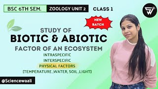 Biotic amp Abiotic Components of EcosystemPhysical FactorsEnvironmentalBSc 6th semester zoology [upl. by Henghold]