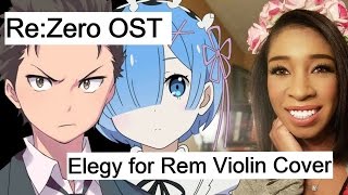 ReZero OST  Elegy For Rem Violin Cover [upl. by Yleme447]