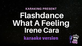 Irene Cara  Flashdance What A Feeling  karaoke version from karaking karaoke [upl. by Zeus339]