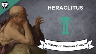 Heraclitus A History of Western Thought 3 [upl. by Ruprecht438]