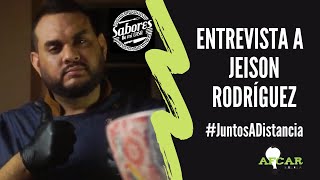 Entrevista a Jeison Rodríguez quotSABORES DE MI CASAquot  Juntos a Distancia [upl. by Rodolph]