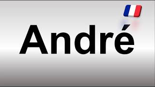 How to Pronounce André French [upl. by Dierolf]