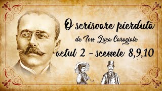 O scrisoare pierdută  Ion Luca Caragiale  Actul 2 Scenele 8 9 și 10 💌 [upl. by Ferrand347]