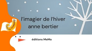 Limagier de lhiver  Anne Bertier  Livre pour enfants  Hiver  Loisirs  Emotions [upl. by Ahsets]