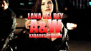 AampW  Lana Del Rey Instrumental Karaoke KARAOKampJ [upl. by Toomin]