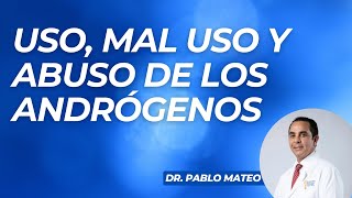 Uso mal uso y abuso de andrógenos  Dr Pablo Mateo  El Despertador NoticiasSIN [upl. by Talmud370]