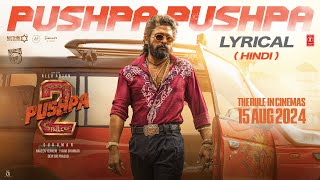 PUSHPA PUSHPA LyricalPushpa 2 The Rule  Allu Arjun Sukumar Rashmika MikaNakash Fahadh FDSP [upl. by Arannahs220]