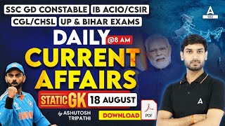 18 Aug Current Affairs 2024  Current Affairs Today  GK Question amp Answer by Ashutosh Tripathi [upl. by Petigny]